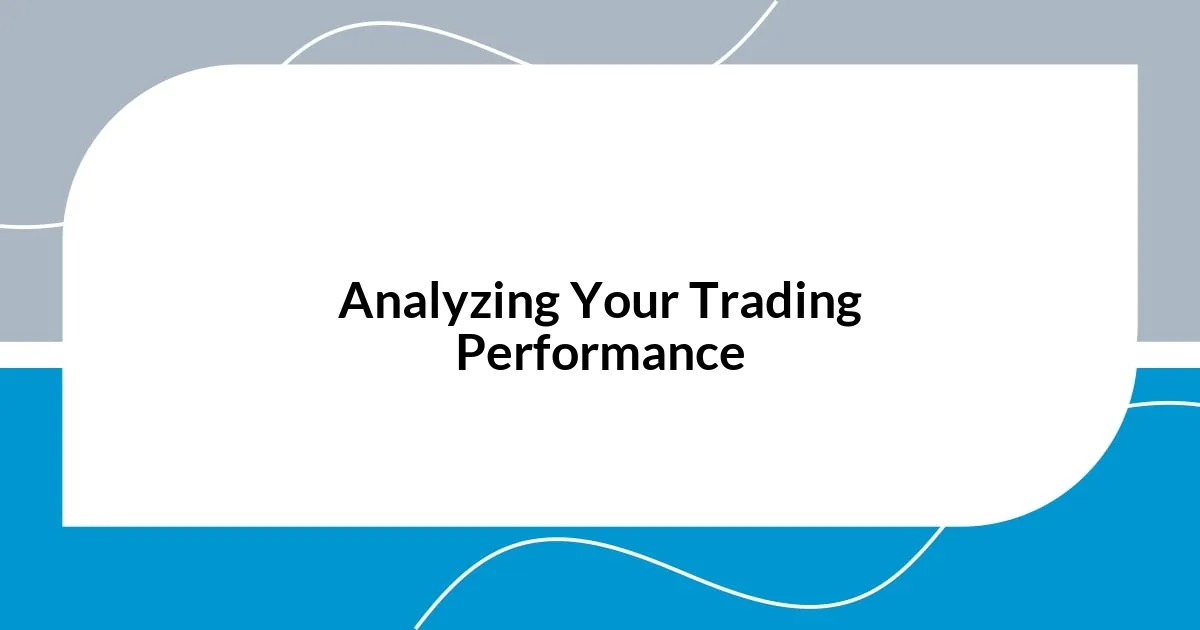 Analyzing Your Trading Performance