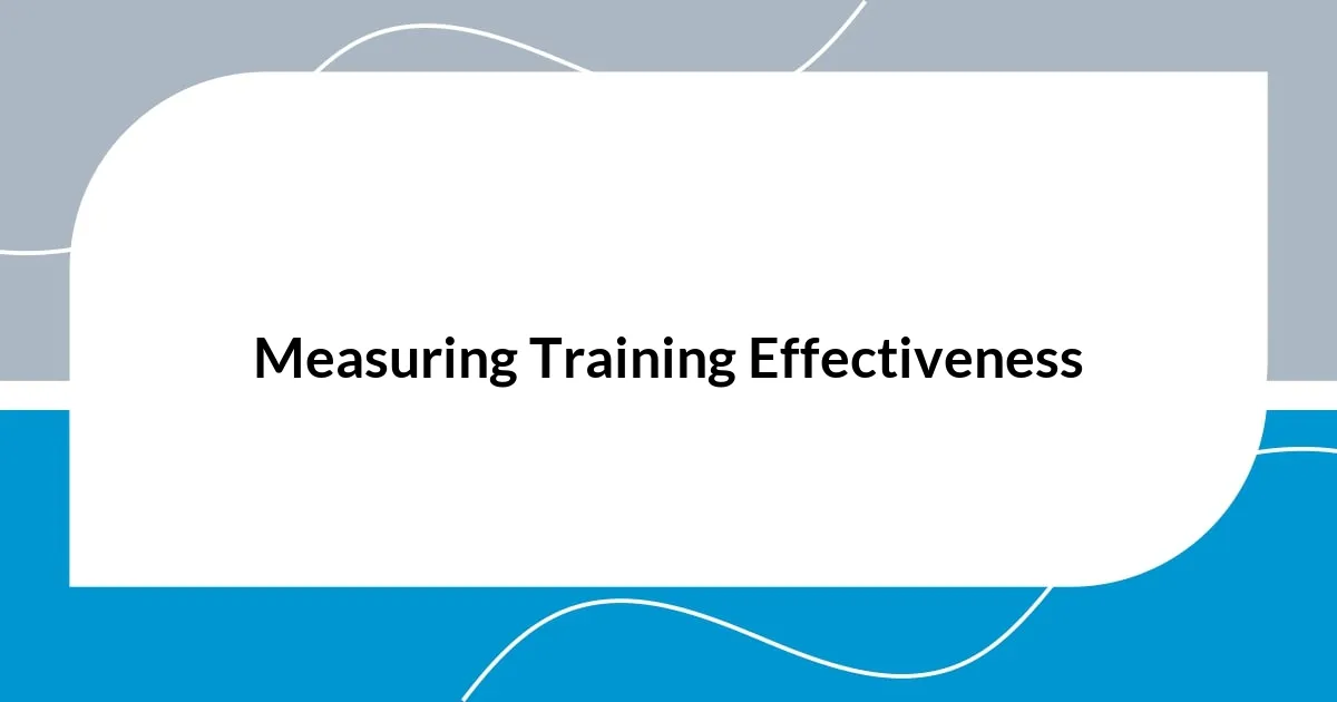 Measuring Training Effectiveness