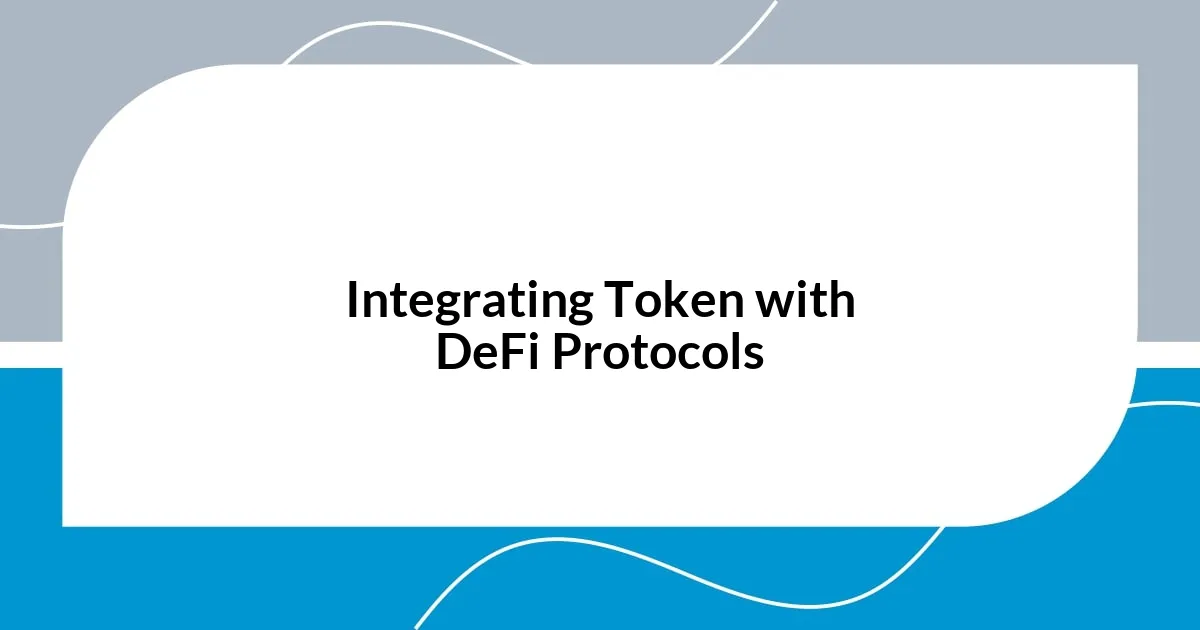 Integrating Token with DeFi Protocols