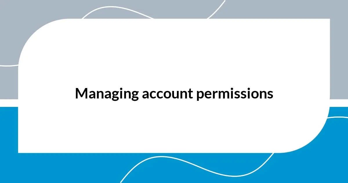 Managing account permissions