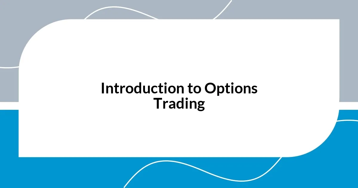 Introduction to Options Trading