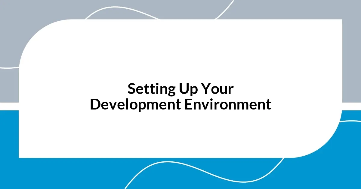 Setting Up Your Development Environment