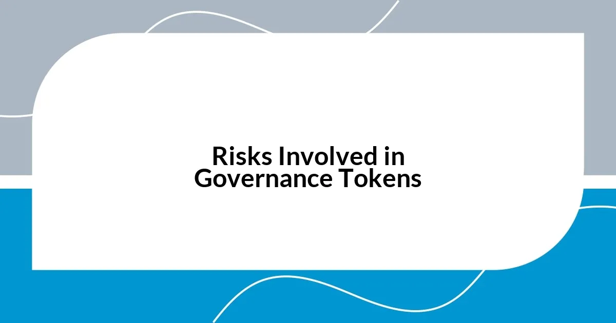 Risks Involved in Governance Tokens