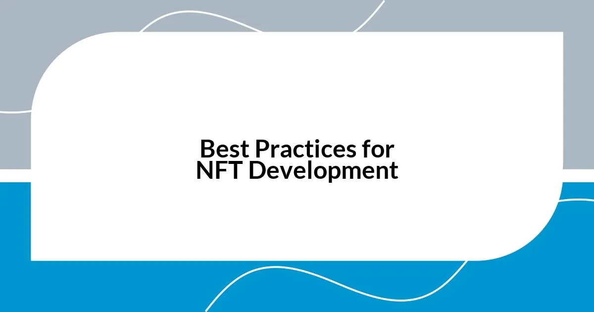 Best Practices for NFT Development