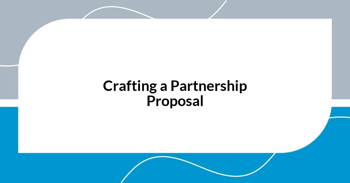 Crafting a Partnership Proposal