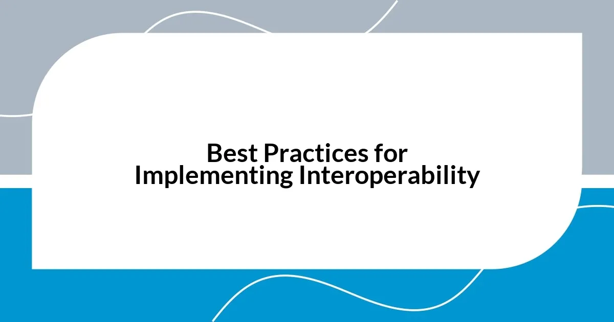 Best Practices for Implementing Interoperability