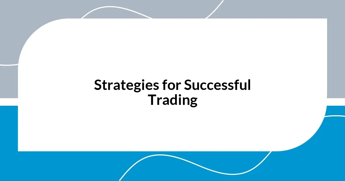 Strategies for Successful Trading